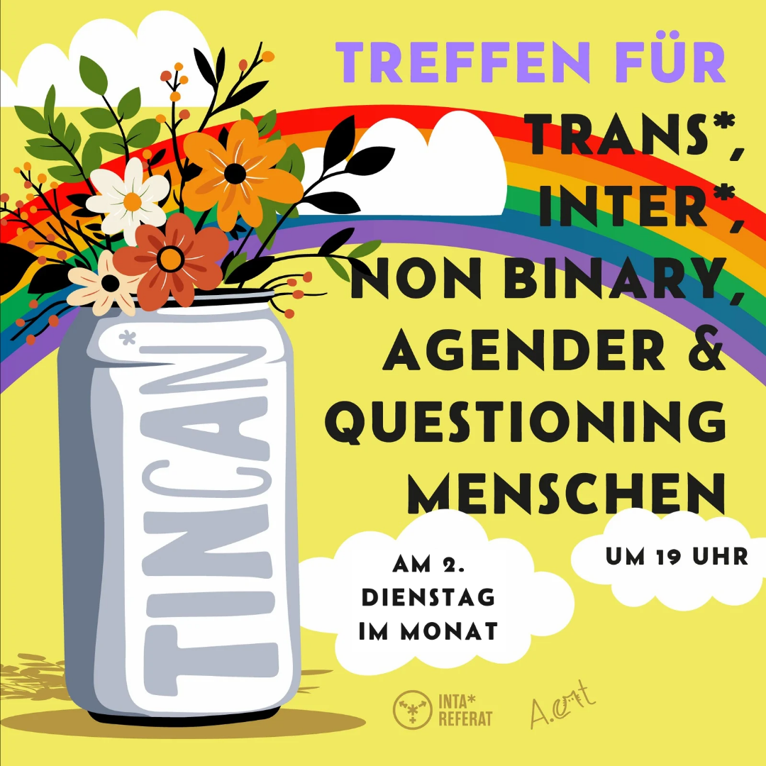 Dose mit Blumen vor Regenbogen. TINcAn* Treffen für trans*, inter*, non binary, agender & questioning Menschen.
Am 2. Dienstag im Monat um 19 Uhr.